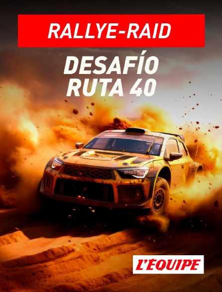 L'Equipe - Rallye-raid - Desafío Ruta 40 en replay