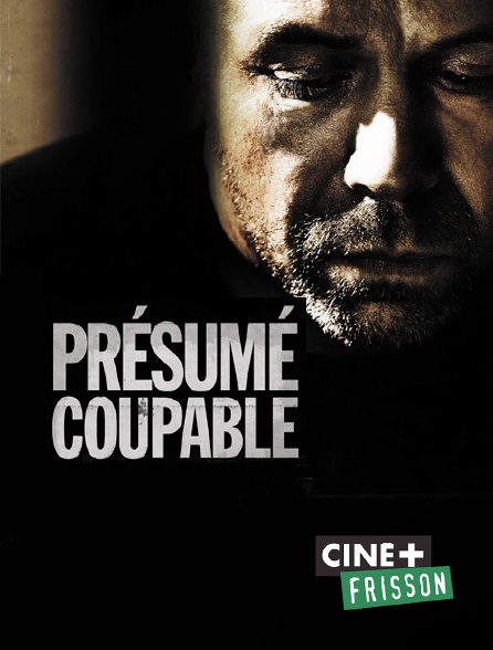 Ciné+ Frisson - Présumé coupable