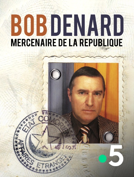 France 5 - Bob Denard, mercenaire de la République
