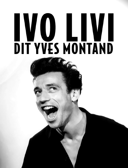 Ivo Livi, dit Yves Montand