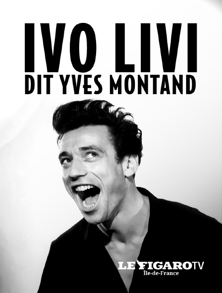 Le Figaro TV Île-de-France - Ivo Livi, dit Yves Montand