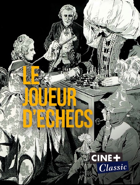 Ciné+ Classic - Le joueur d'échecs