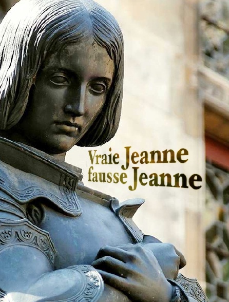 Vraie Jeanne, fausse Jeanne