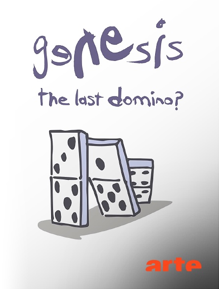 Arte - Genesis : The Last Domino ?
