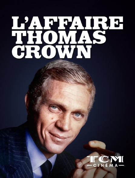 TCM Cinéma - L'affaire Thomas Crown