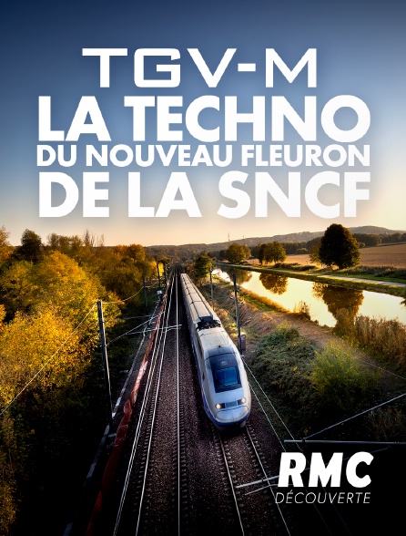 RMC Découverte - TGV-M : la techno du nouveau fleuron de la SNCF