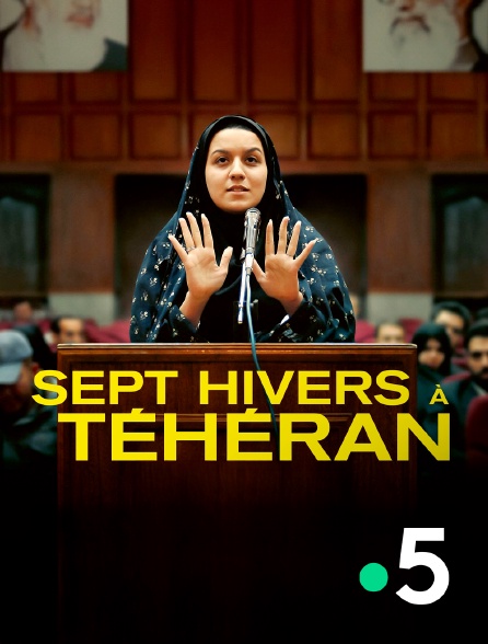 France 5 - Sept hivers à Téhéran