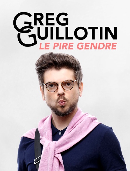 Greg Guillotin : le pire gendre