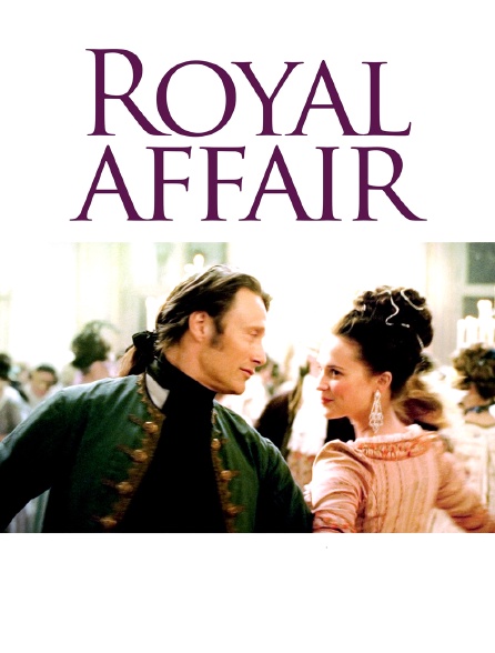 Royal Affair en streaming gratuit sur Arte