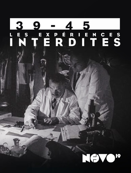 NOVO19 - 39/45 : les expériences interdites