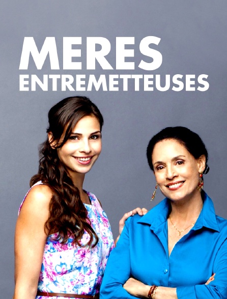 Mères entremetteuses