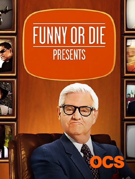 OCS - Funny or Die Presents ...