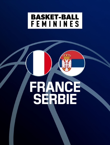 Basket-ball - Match amical international féminin : France / Serbie