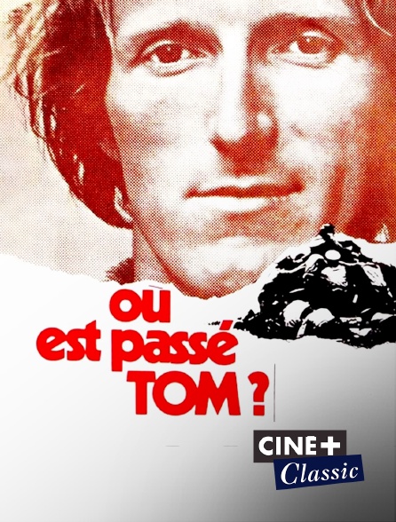 Ciné+ Classic - Où est passé Tom ?