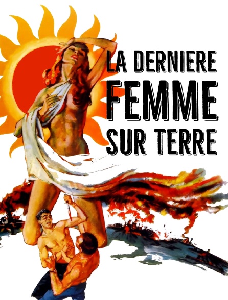 La dernière femme sur Terre