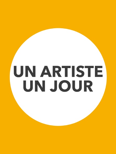 Un artiste, un jour