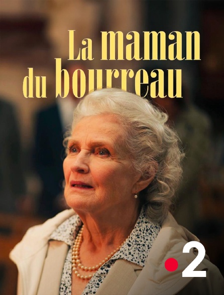 France 2 - La maman du bourreau