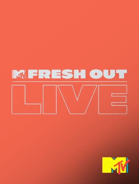 MTV - Fresh Out Live