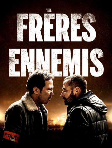 Frères ennemis