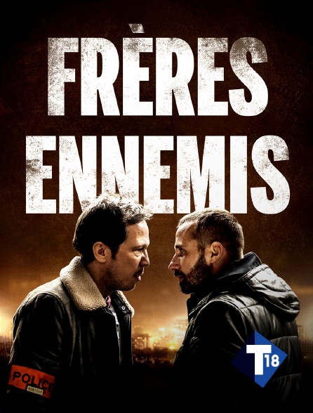 T18 - Frères ennemis