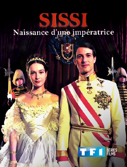 Sissi Série 2021 Streaming Sissi : naissance d'une impératrice en Streaming sur TF1 Séries Films