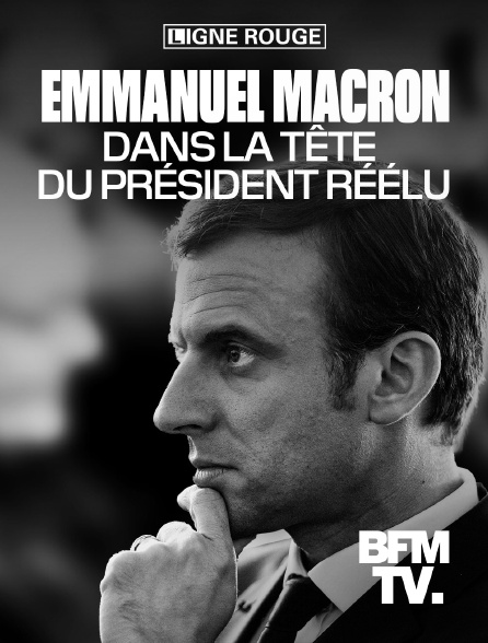 BFMTV - Emmanuel Macron, dans la tête du président réélu