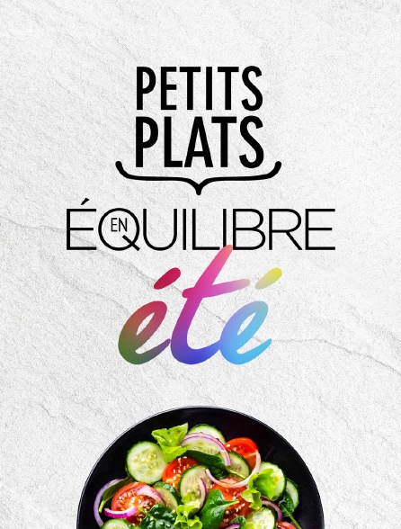 Petits plats en équilibre été