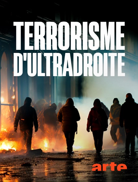 Arte - Terrorisme d'ultradroite