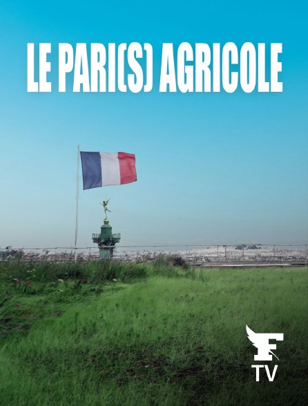 Le Figaro TV - Le Pari(s) agricole