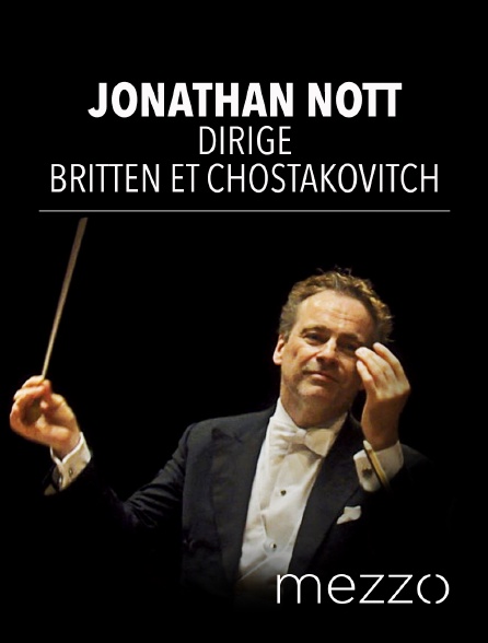 Mezzo - Jonathan Nott et l'Orchestre de la Suisse Romande