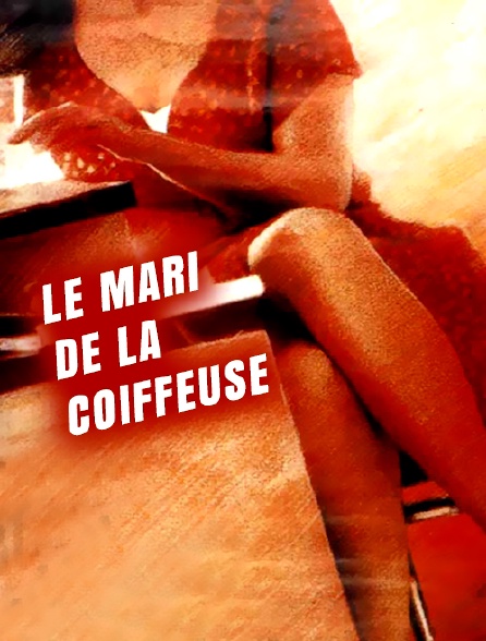 Le Mari De La Coiffeuse Full Movie Torrent