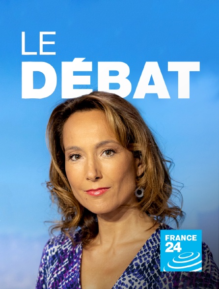 France 24 - Le débat