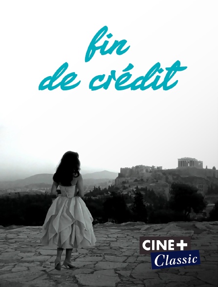 Ciné+ Classic - Fin de crédit