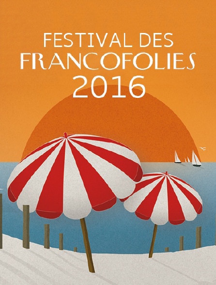 Festival des Francofolies 2016