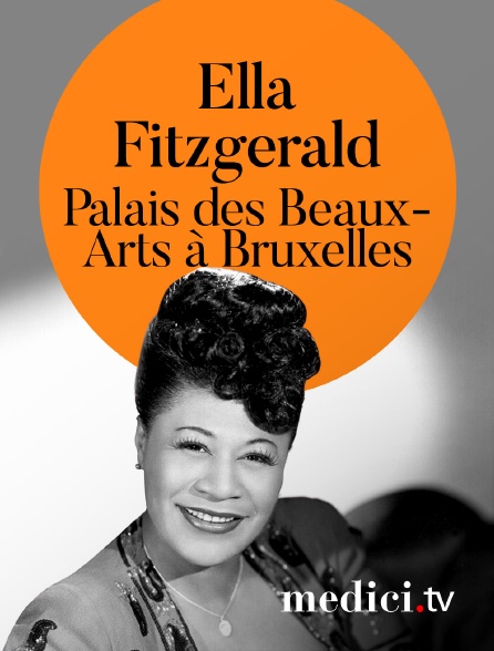 Medici - Ella Fitzgerald en concert au Palais des Beaux-Arts à Bruxelles