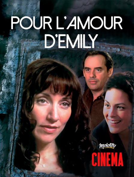 Molotov Channels Cinéma - Pour l'amour d'Emily