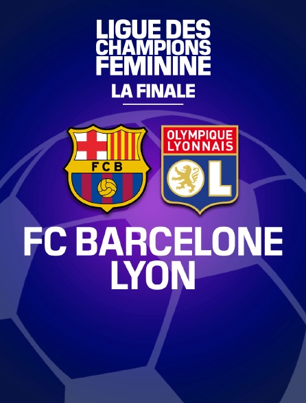 Football - Finale de la Ligue des champions féminine : FC Barcelone / Lyon