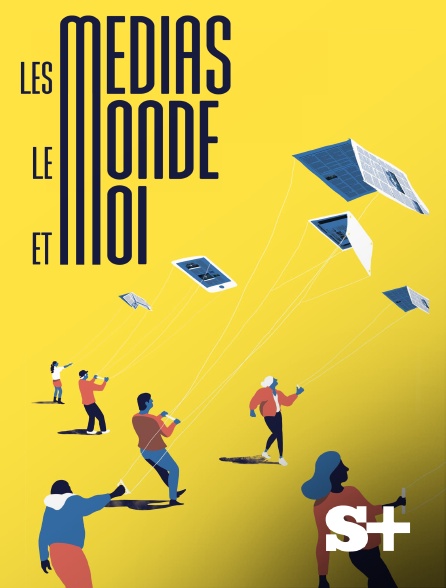 Society+ - Les médias, le monde et moi