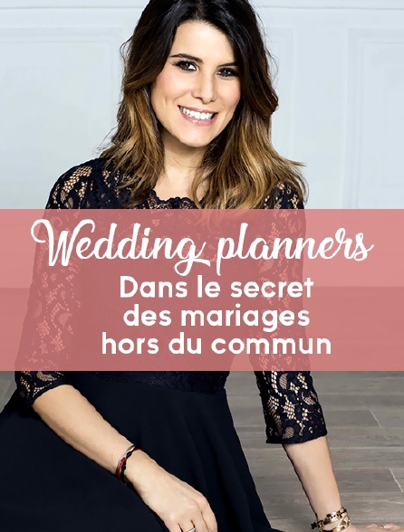 Wedding planners : Dans le secret des mariages hors du commun