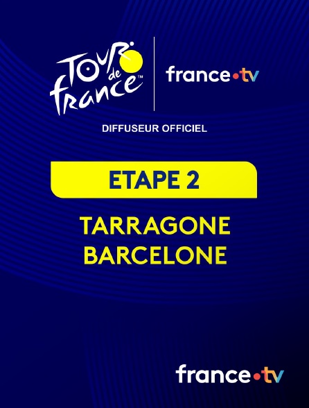 france.tv - Tour de France 2026 : étape 2 (Tarragone - Barcelone)