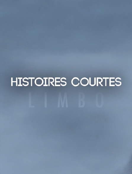 Histoires courtes : Limbo