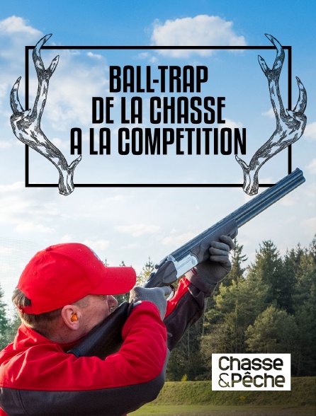 Chasse et pêche - Ball-trap de la chasse à la compétition