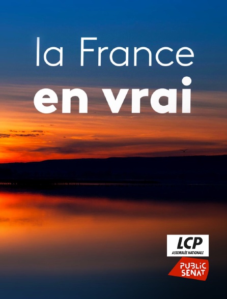 LCP Public Sénat - La France en vrai