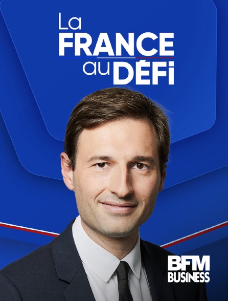 BFM Business - La France au défi