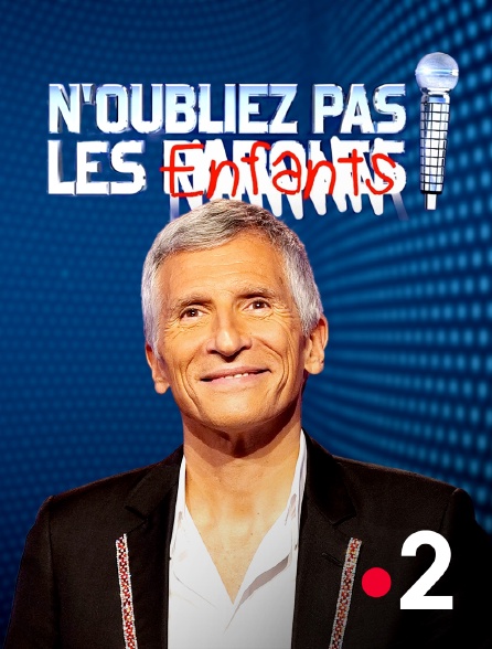 France 2 - N'oubliez pas les enfants