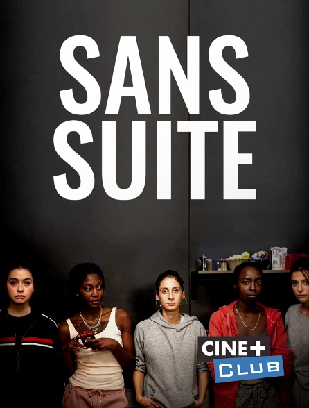 Ciné+ Club - Sans suite