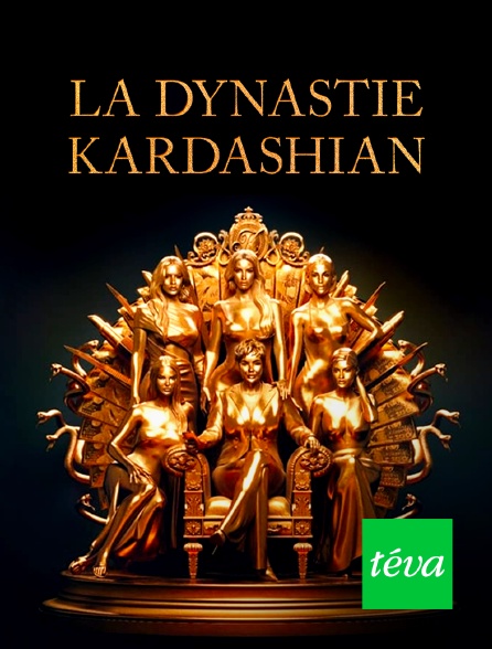 Téva - La dynastie Kardashian