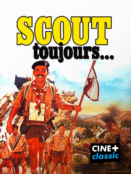 CINE+ Classic - Scout toujours