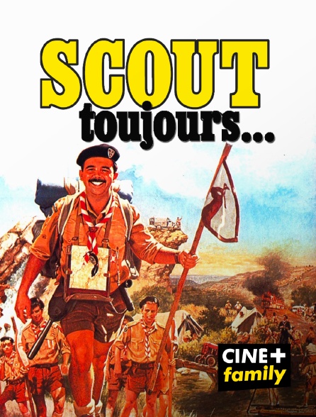 CINE+ Family - Scout toujours