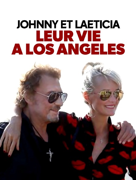Johnny et Laeticia : leur vie à Los Angeles